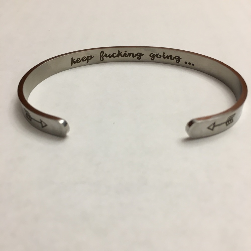 Keep Fucking Going Cuff Bracelet